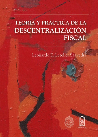 Скачать книгу Teoría y práctica de la descentralización fiscal
