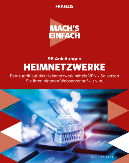 Скачать книгу Mach's einfach: 98 Anleitungen Heimnetzwerke