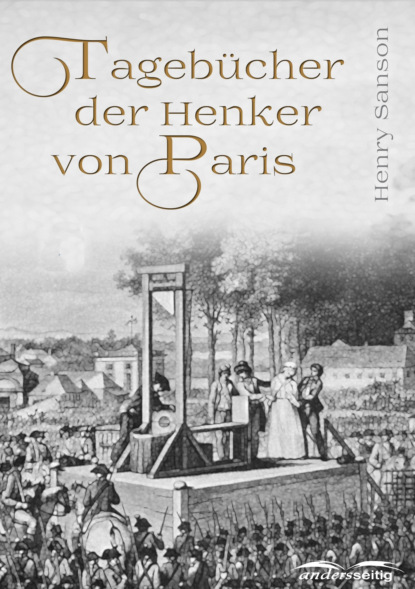 Скачать книгу Tagebücher der Henker von Paris