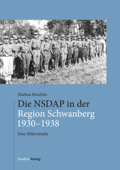 Скачать книгу Die NSDAP in der Region Schwanberg 1930–1938