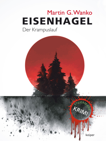 Скачать книгу Eisenhagel - Ein Steiermark-Krimi