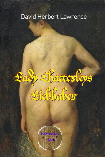 Скачать книгу Lady Chatterleys Liebhaber