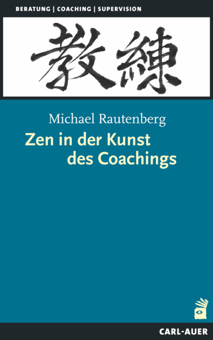 Скачать книгу Zen in der Kunst des Coachings
