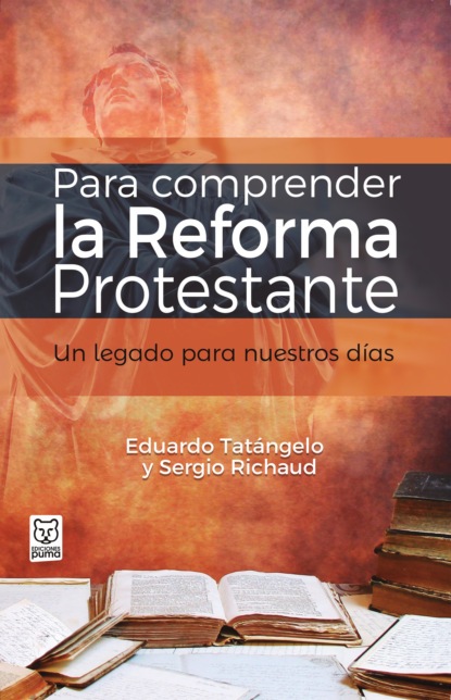 Скачать книгу Para comprender la Reforma Protestante