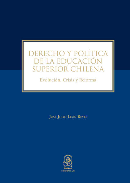 Скачать книгу Derecho y política de la educación superior chilena