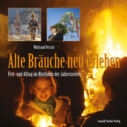 Скачать книгу Alte Bräuche neu erleben