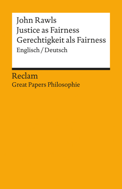 Скачать книгу Justice as Fairness / Gerechtigkeit als Fairness (Englisch/Deutsch)