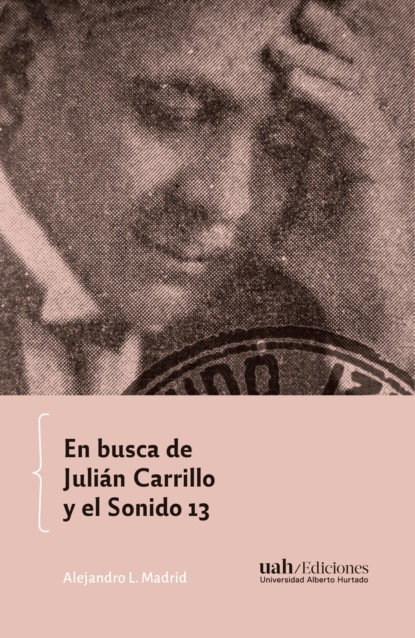 Скачать книгу En busca de Julián Carrillo y el Sonido 13