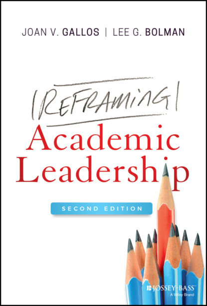 Скачать книгу Reframing Academic Leadership