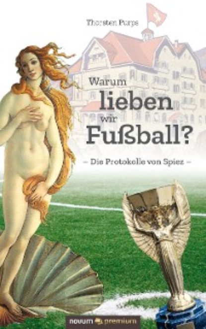 Скачать книгу Warum lieben wir Fußball?