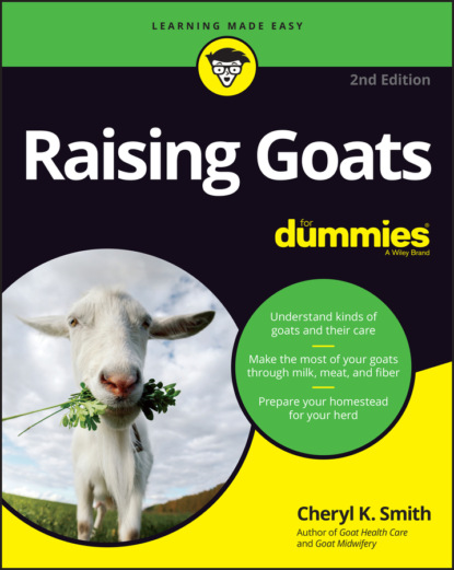 Скачать книгу Raising Goats For Dummies