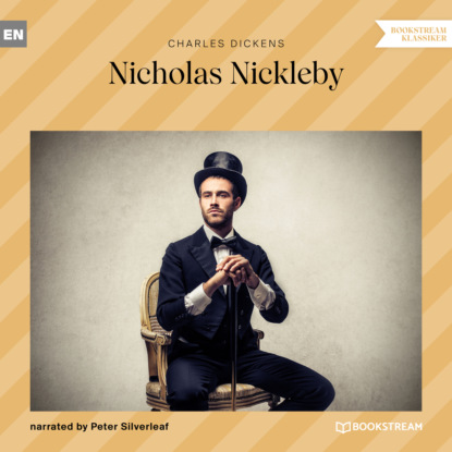 Скачать книгу Nicholas Nickleby (Unabridged)