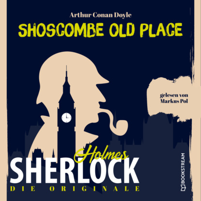 Скачать книгу Die Originale: Shoscombe Old Place (Ungekürzt)