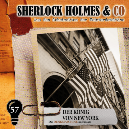 Скачать книгу Sherlock Holmes & Co, Folge 57: Der König von New York