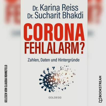 Скачать книгу Corona Fehlalarm? - Zahlen, Daten und Hintergründe (Ungekürzt)