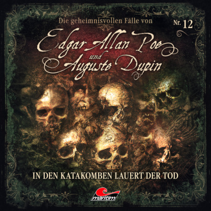Скачать книгу Edgar Allan Poe & Auguste Dupin, Folge 12: In den Katakomben lauert der Tod