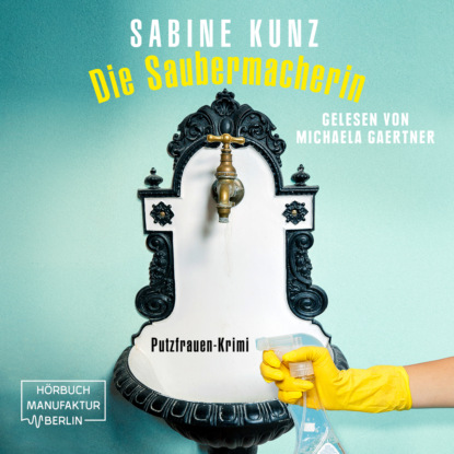 Скачать книгу Die Saubermacherin - Putzfrauen-Krimi (ungekürzt)