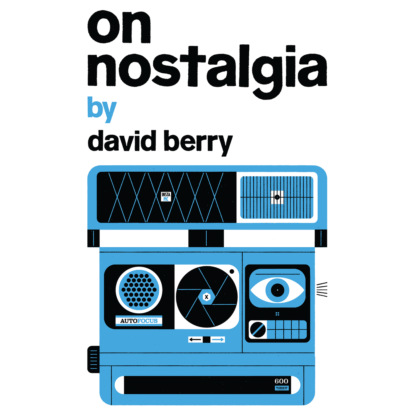 Скачать книгу On Nostalgia (Unabridged)