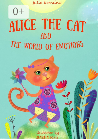 Скачать книгу Alice the Cat and the World of Emotions