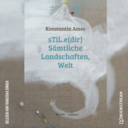 Скачать книгу sTiL.e(dir) Sämtliche Landschafen, Welt (Ungekürzt)