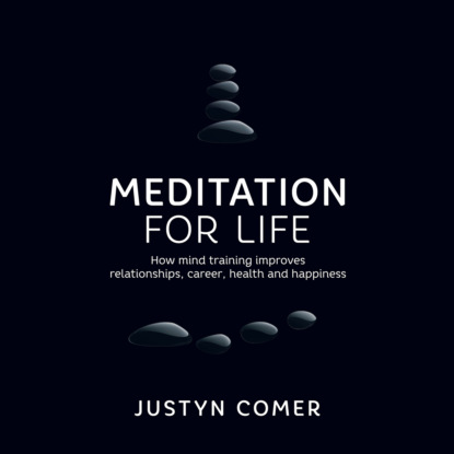 Скачать книгу Meditation for Life (Unabridged)