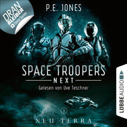 Скачать книгу Neu Terra - Space Troopers Next, Folge 1 (Ungekürzt)