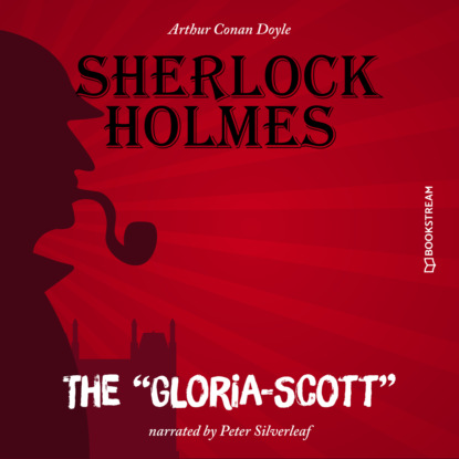Скачать книгу The "Gloria-Scott" (Unabridged)