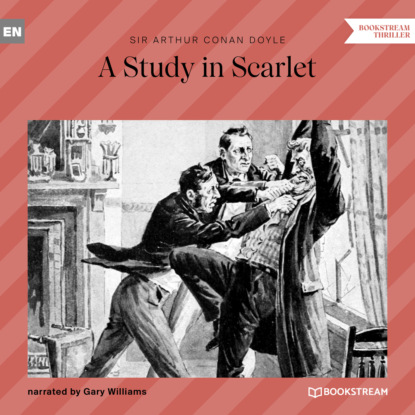 Скачать книгу A Study in Scarlet (Unabridged)