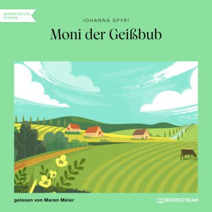 Скачать книгу Moni der Geißbub (Ungekürzt)