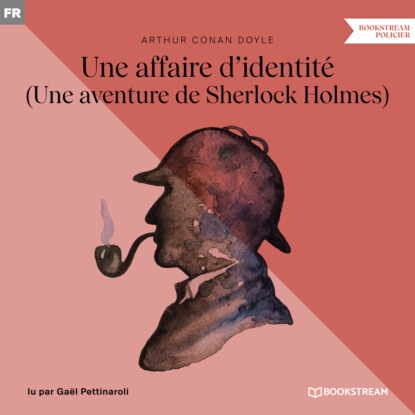 Скачать книгу Une affaire d'identité - Une aventure de Sherlock Holmes (Version intégrale)