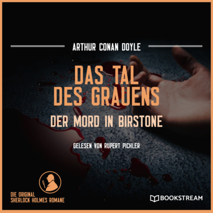 Скачать книгу Das Tal des Grauens - Der Mord in Birstone (Ungekürzt)