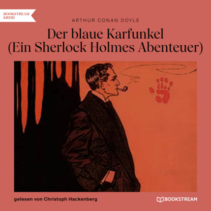Скачать книгу Der blaue Karfunkel - Ein Sherlock Holmes Abenteuer (Ungekürzt)
