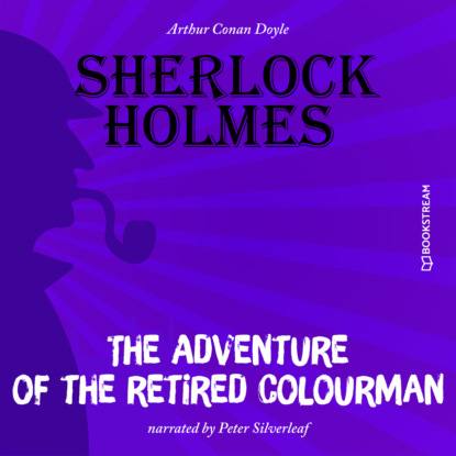 Скачать книгу The Adventure of the Retired Colourman (Unabridged)