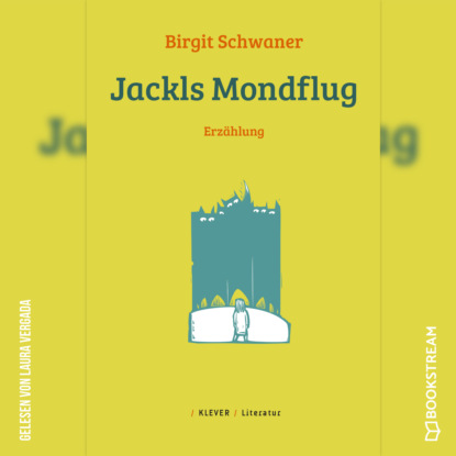 Скачать книгу Jackls Mondflug - Erzählung (Ungekürzt)