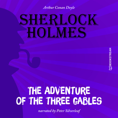 Скачать книгу The Adventure of the Three Gables (Unabridged)