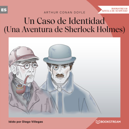 Скачать книгу Un Caso de Identidad - Una Aventura de Sherlock Holmes (Versión íntegra)