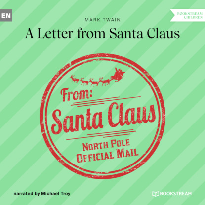 Скачать книгу A Letter from Santa Claus (Unabridged)