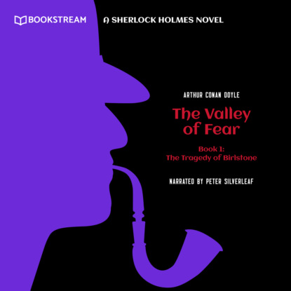 Скачать книгу The Tragedy of Birlstone - A Sherlock Holmes Novel - The Valley of Fear, Book 1 (Unabridged)