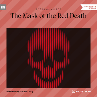 Скачать книгу The Mask of the Red Death (Unabridged)