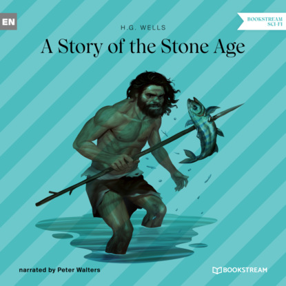 Скачать книгу A Story of the Stone Age (Unabridged)