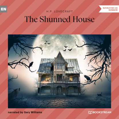 Скачать книгу The Shunned House (Unabridged)