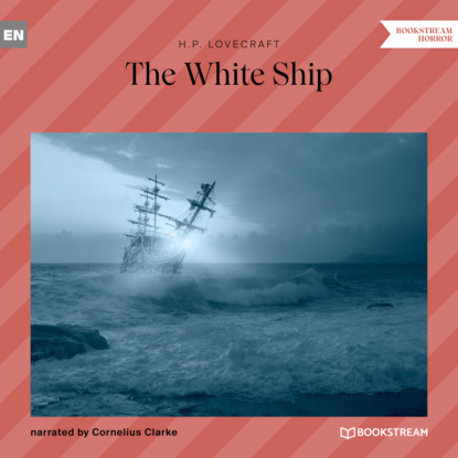 Скачать книгу The White Ship (Unabridged)