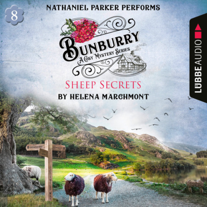Скачать книгу Bunburry - Sheep Secrets - A Cosy Mystery Series, Episode 8 (Unabridged)
