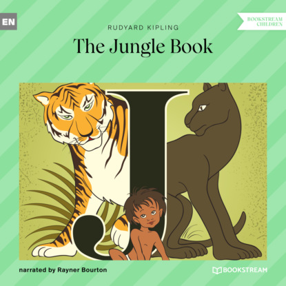 Скачать книгу The Jungle Book (Unabridged)