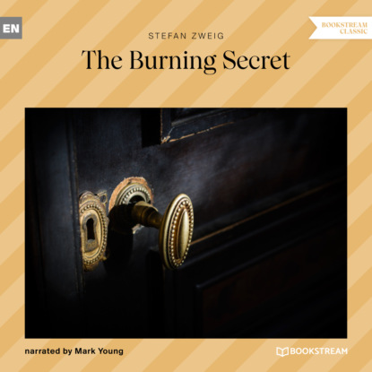 Скачать книгу The Burning Secret (Unabridged)