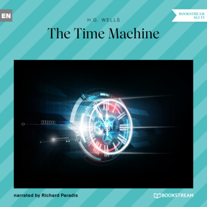 Скачать книгу The Time Machine (Unabridged)