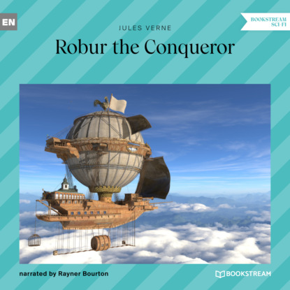 Robur the Conqueror (Unabridged)