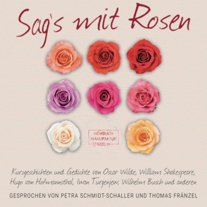 Скачать книгу Sag's mit Rosen - Geschichten aus dem Rosengarten (ungekürzt)
