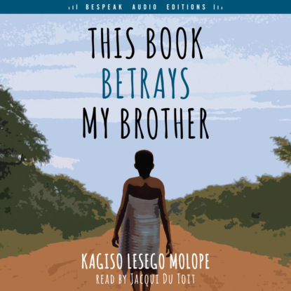 Скачать книгу This Book Betrays My Brother (Unabridged)