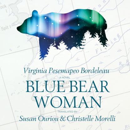 Скачать книгу Blue Bear Woman (Unabridged)